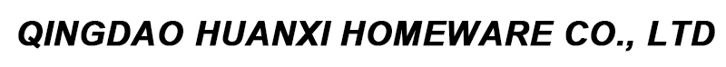 Qingdao Huanxi Homeware Co., Ltd